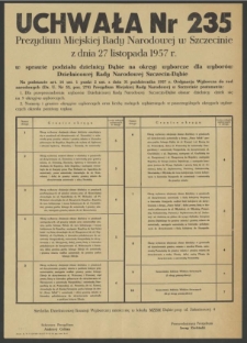Uchwała Nr 235 Prezydium Miejskiej Rady Narodowej w Szczecinie z dnia 27 listopada 1957 r. w sprawie podziału dzielnicy Dąbie na okręgi wyborcze dla wyborów Dzielnicowej Rady Narodowej Szczecin-Dąbie.