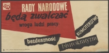 Rady Narodowe będą zwalczać wroga ludzi pracy – bezduszność, kumoterstwo, biurokratyzm / FJN.