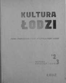 Kultura Łodzi: pismo poświęcone życiu kulturalnemu w Łodzi marzec/kwiecień 1938 nr 2/3