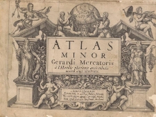 [Atlas Minor / Gerardi Mercatoris à I. Hondio plurimis æneis Tabulis auctus et illustratus].