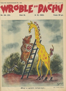 Wróble na Dachu. Tygodnik satyryczno - humorystyczny. 1932. T.3. Nr 23