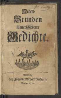 Neben-Stunden Unterschiedener Gedichte / [Friedrich Rudolf Ludwig von Canitz]. [Wydanie 2].