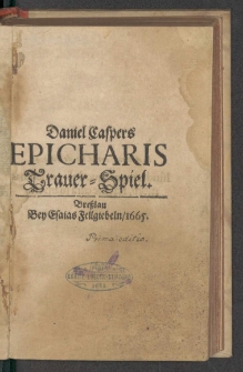 Daniel Caspers von Lohenstein Epicharis : Trauer-Spiel.